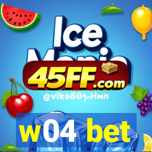 w04 bet